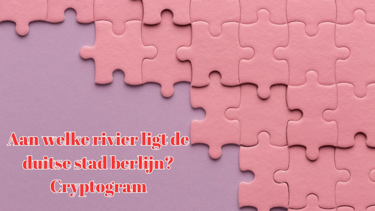 Aan welke rivier ligt de duitse stad berlijn? Cryptogram 5 Letters Puzzelwoordenboek kruiswoordpuzzels