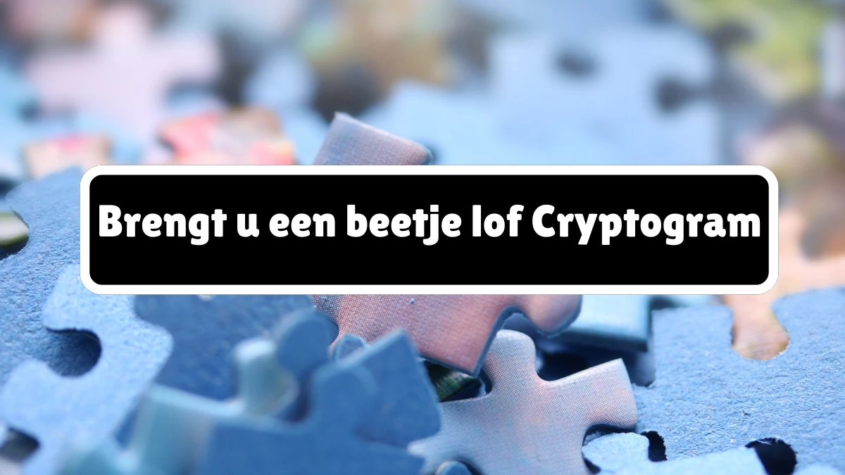 Brengt u een beetje lof Cryptogram 4 Letters Puzzelwoordenboek kruiswoordpuzzels