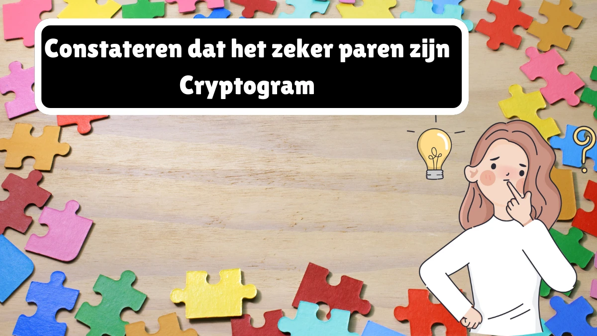 Constateren dat het zeker paren zijn Cryptogram 11 Letters Puzzelwoordenboek kruiswoordpuzzels