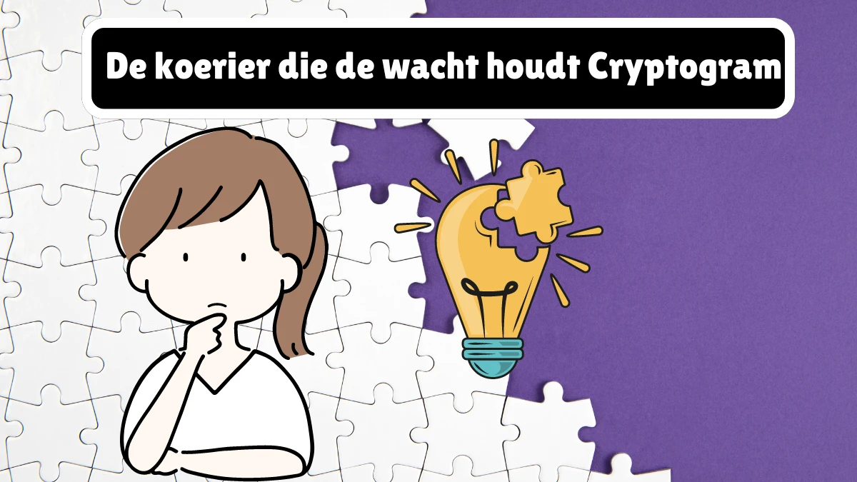 De koerier die de wacht houdt Cryptogram 8 Letters Puzzelwoordenboek kruiswoordpuzzels