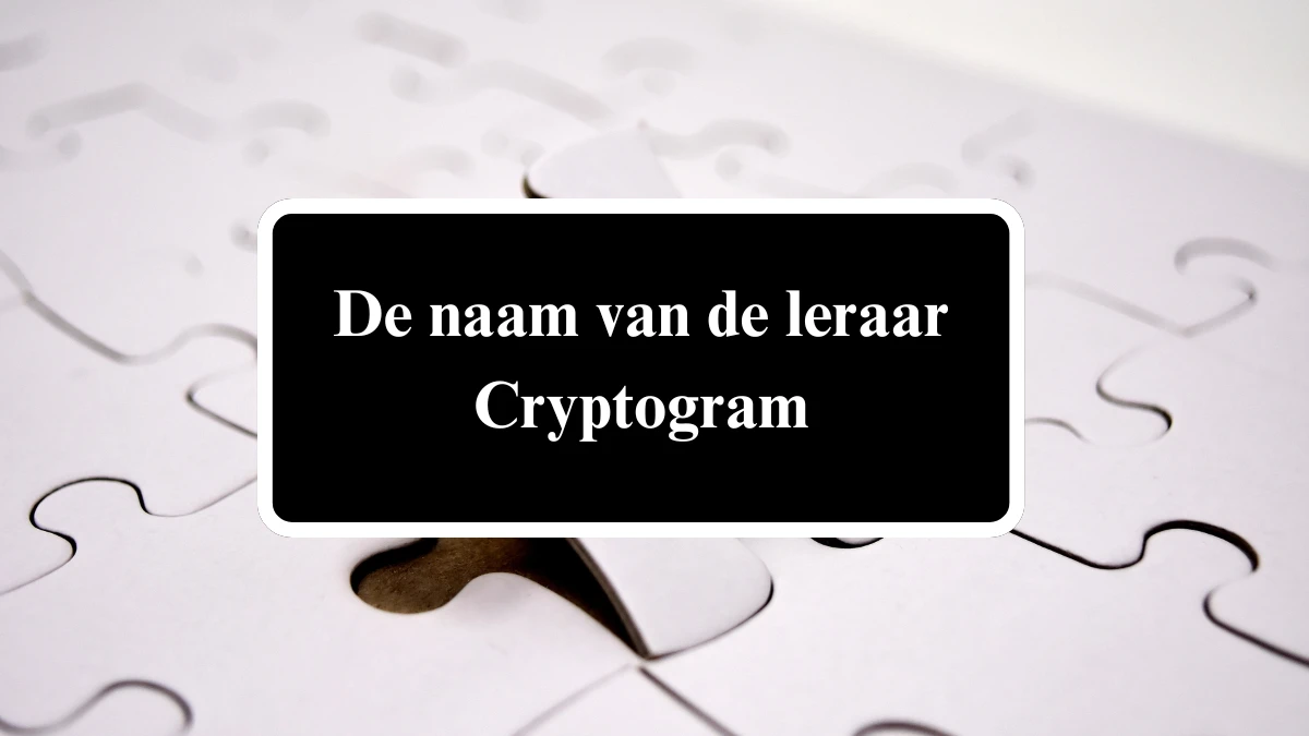 De naam van de leraar Cryptogram 12 Letters Puzzelwoordenboek kruiswoordpuzzels