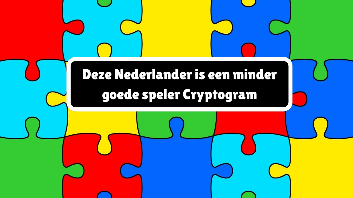 Deze Nederlander is een minder goede speler Cryptogram 12 Letters Puzzelwoordenboek kruiswoordpuzzels