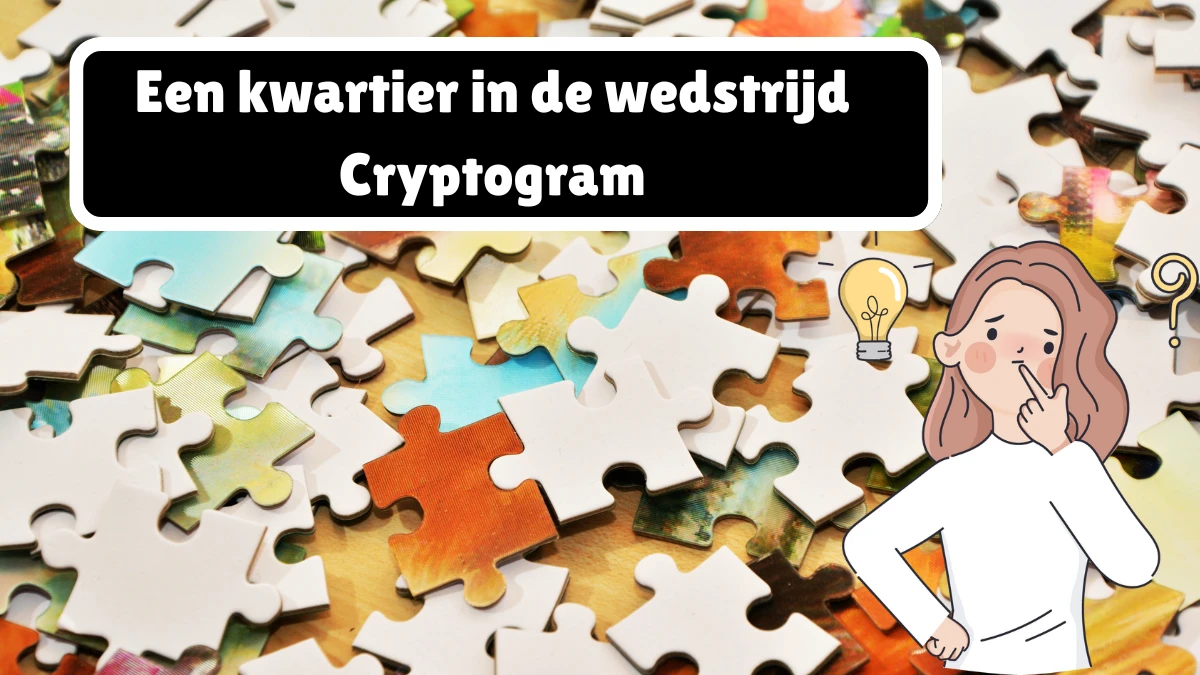 Een kwartier in de wedstrijd Cryptogram 8 Letters Puzzelwoordenboek kruiswoordpuzzels