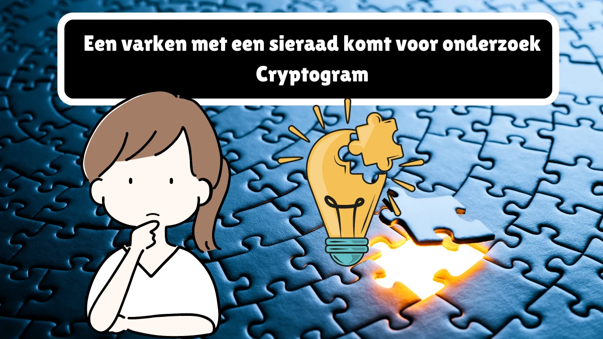 Een varken met een sieraad komt voor onderzoek Cryptogram 7 Letters Puzzelwoordenboek kruiswoordpuzzels