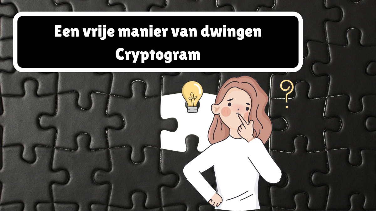 Een vrije manier van dwingen Cryptogram 5 Letters Puzzelwoordenboek kruiswoordpuzzels