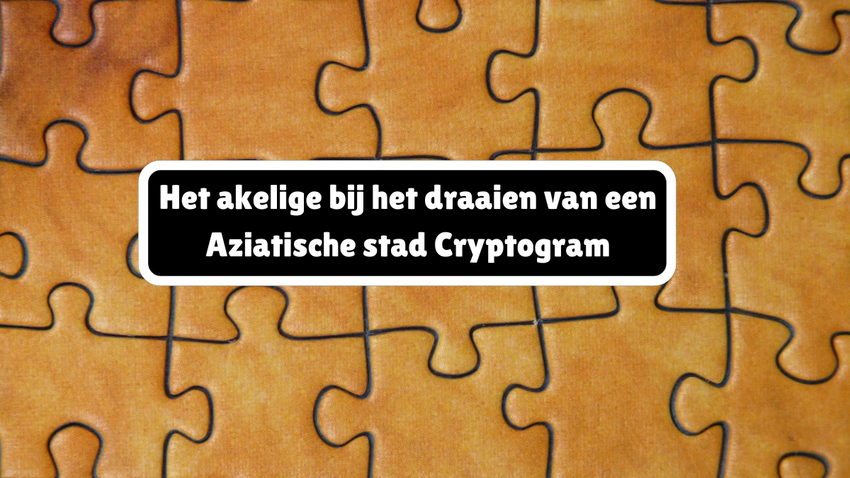 Het akelige bij het draaien van een Aziatische stad Cryptogram 7 Letters Puzzelwoordenboek kruiswoordpuzzels