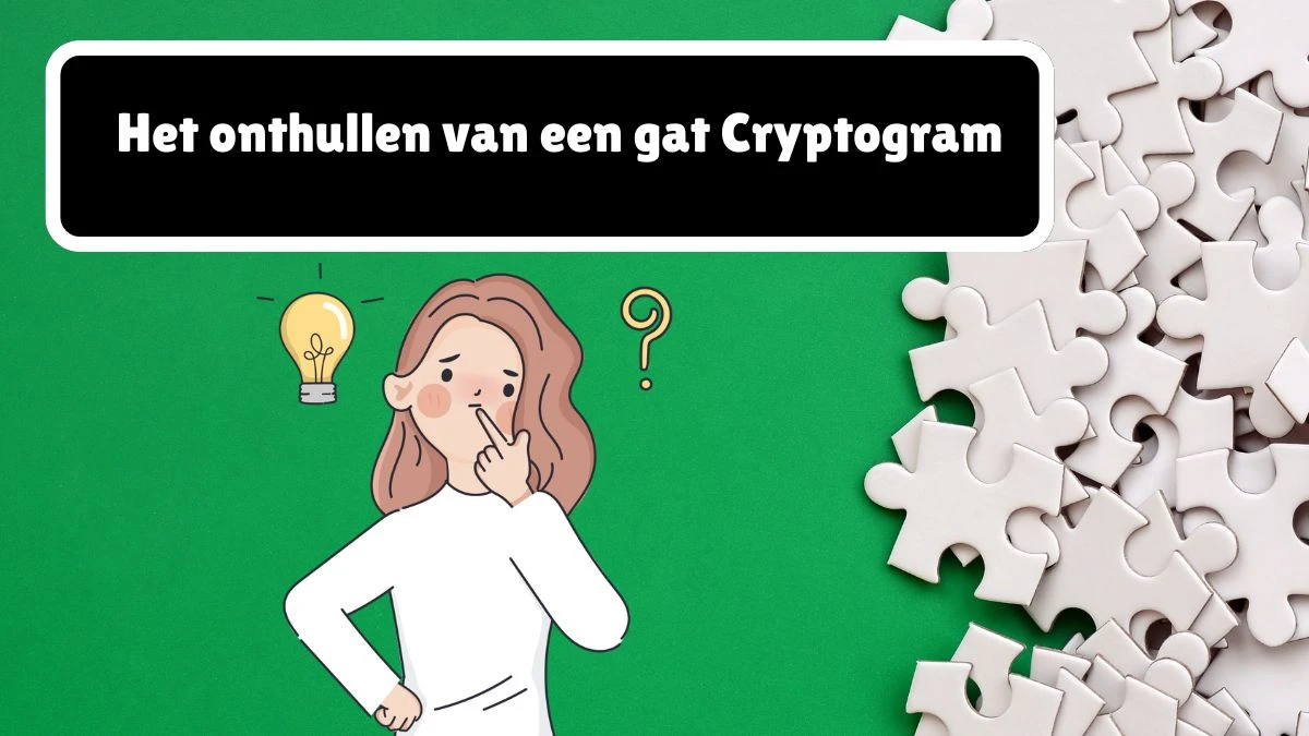 Het onthullen van een gat Cryptogram 7 Letters Puzzelwoordenboek kruiswoordpuzzels