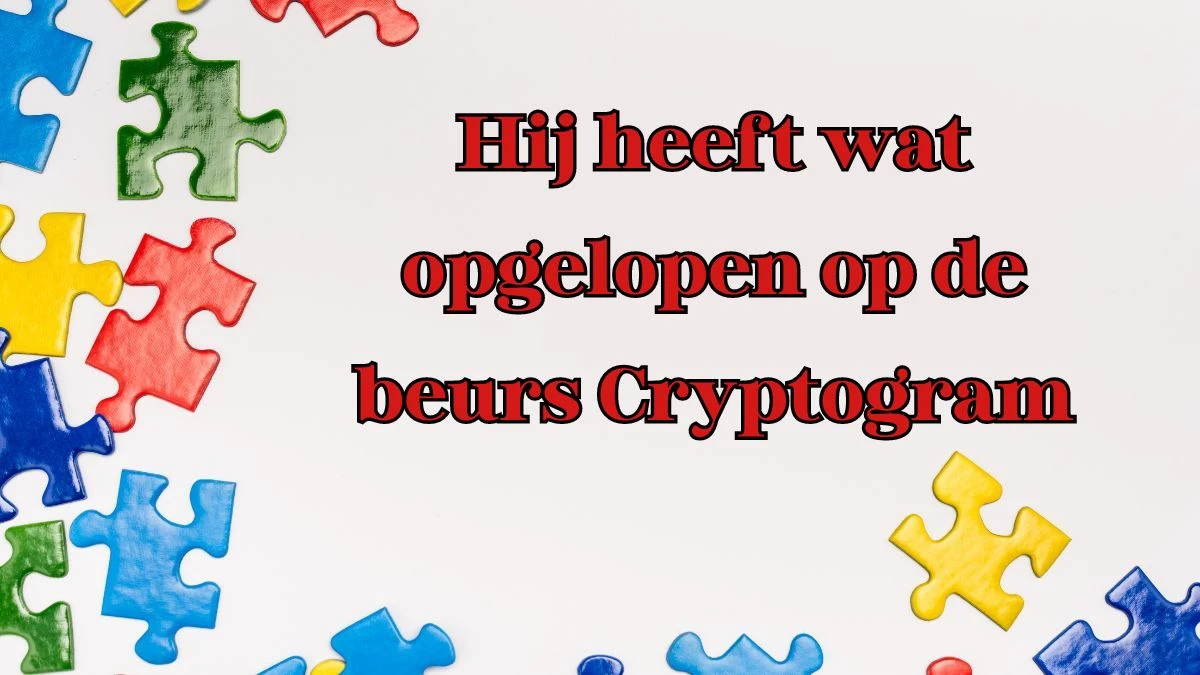 Hij heeft wat opgelopen op de beurs Cryptogram 7 Letters Puzzelwoordenboek kruiswoordpuzzel