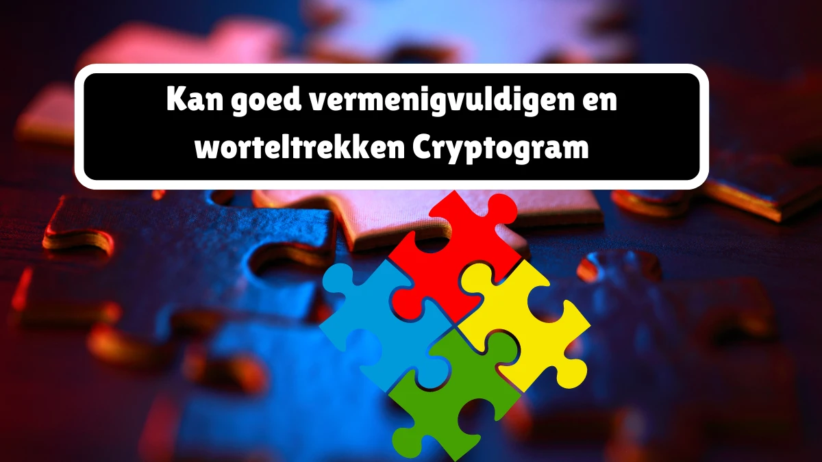 Kan goed vermenigvuldigen en worteltrekken Cryptogram 5 Letters Puzzelwoordenboek kruiswoordpuzzels