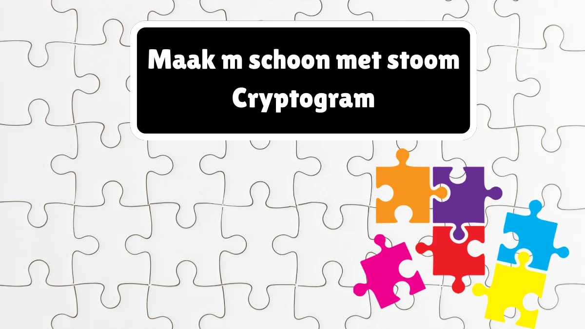 Maak m schoon met stoom Cryptogram 5 Letters Puzzelwoordenboek kruiswoordpuzzels