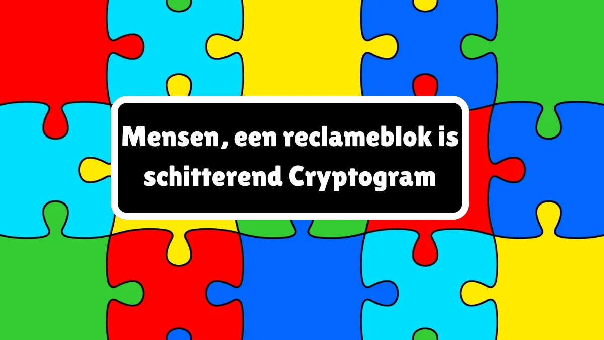 Mensen, een reclameblok is schitterend Cryptogram 7 Letters Puzzelwoordenboek kruiswoordpuzzels