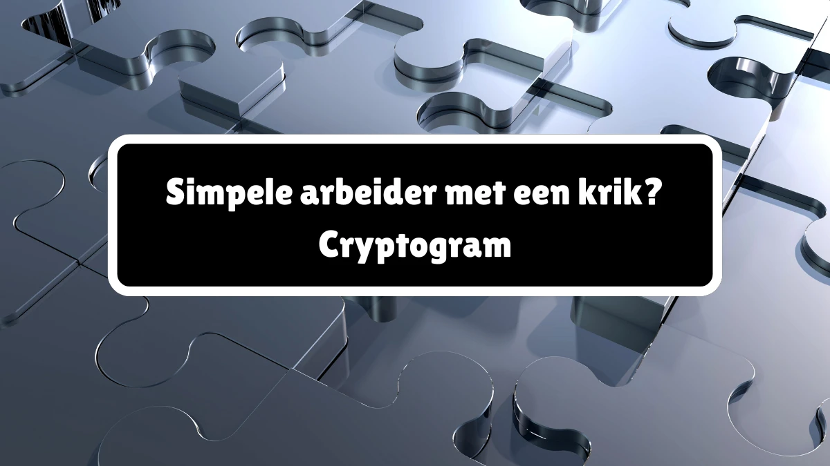 Simpele arbeider met een krik? Cryptogram 11 Letters Puzzelwoordenboek kruiswoordpuzzels