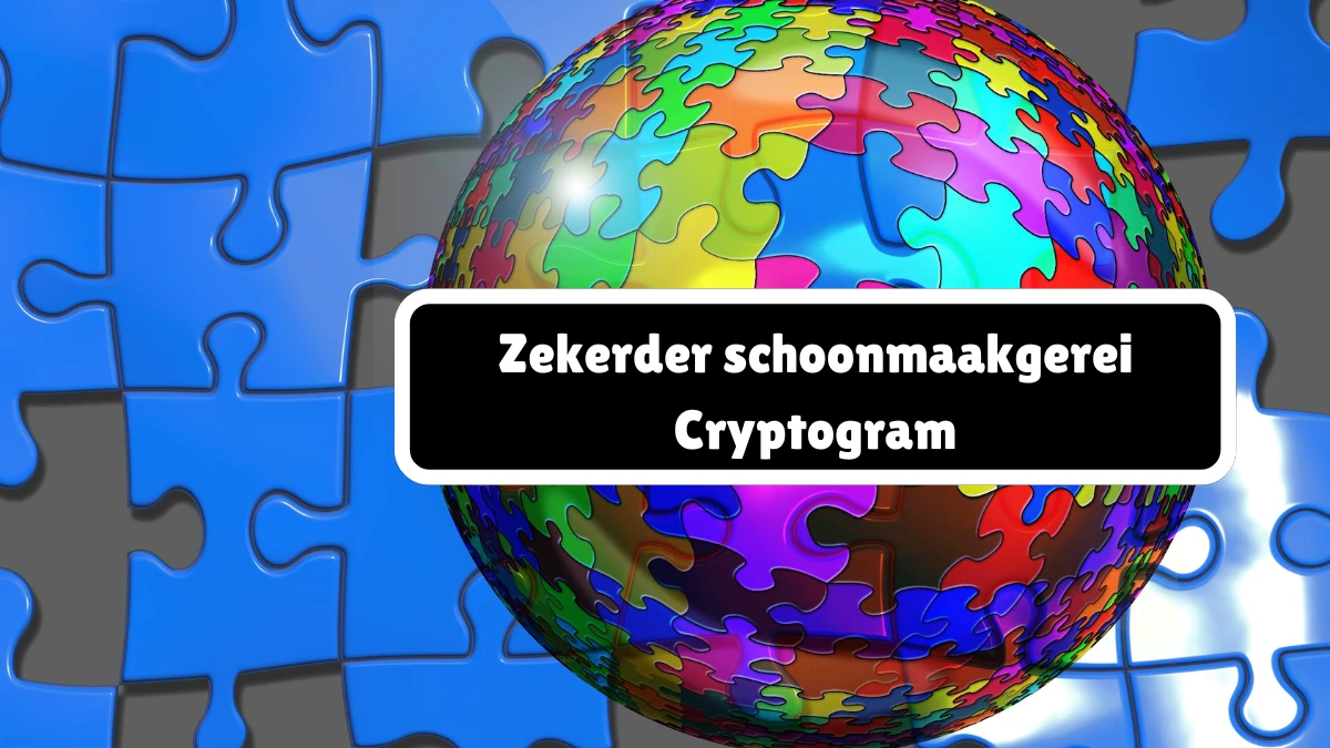 Zekerder schoonmaakgerei Cryptogram 6 Letters Puzzelwoordenboek kruiswoordpuzzels