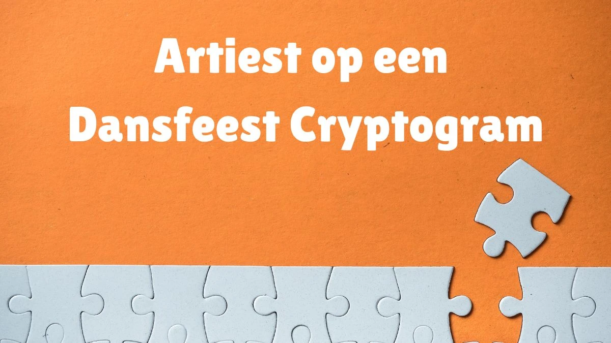 Artiest op een dansfeest Cryptogram 13 Letters Puzzelwoordenboek kruiswoordpuzzels