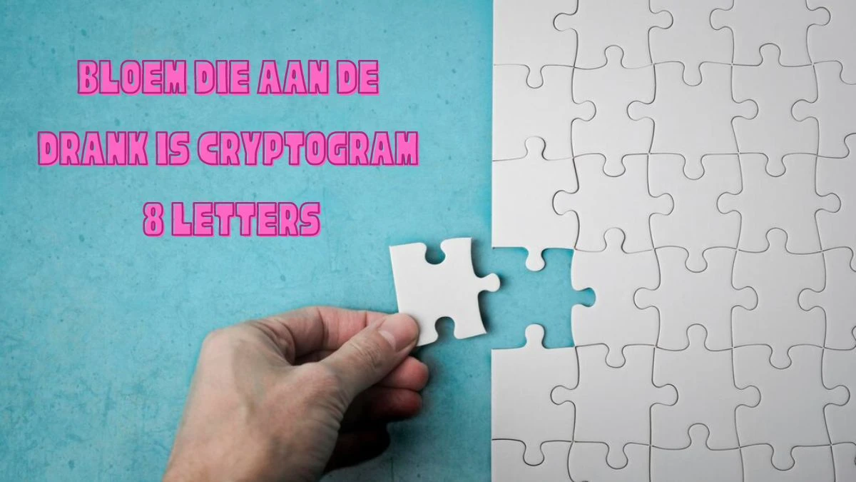 Bloem die aan de drank is Cryptogram 8 Letters Puzzelwoordenboek kruiswoordpuzzels