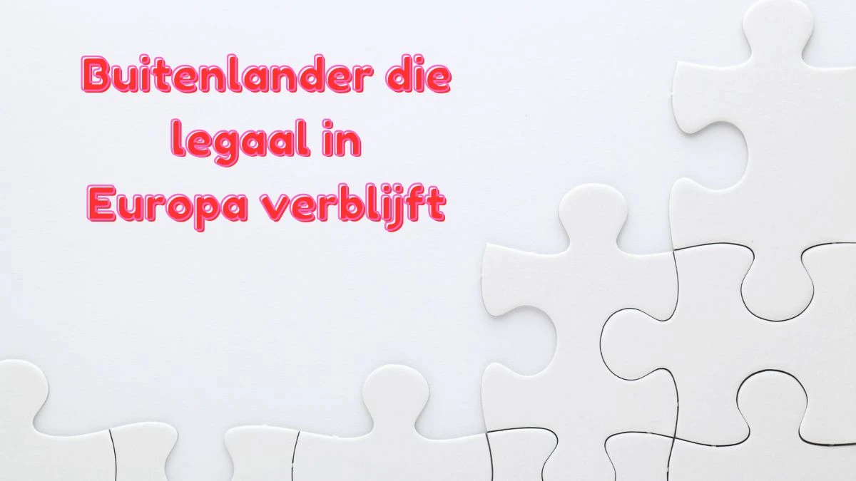 Buitenlander die legaal in Europa verblijft 6 Letters Puzzelwoordenboek kruiswoordpuzzels