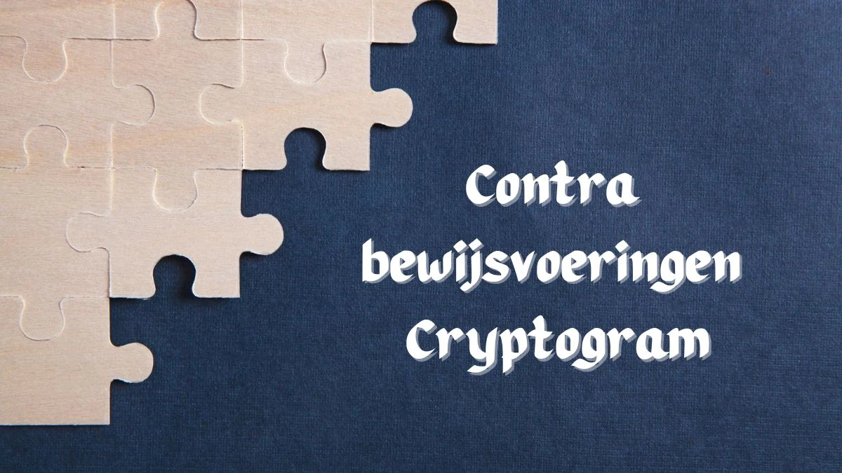 Contra bewijsvoeringen Cryptogram 12 Letters Puzzelwoordenboek kruiswoordpuzzels