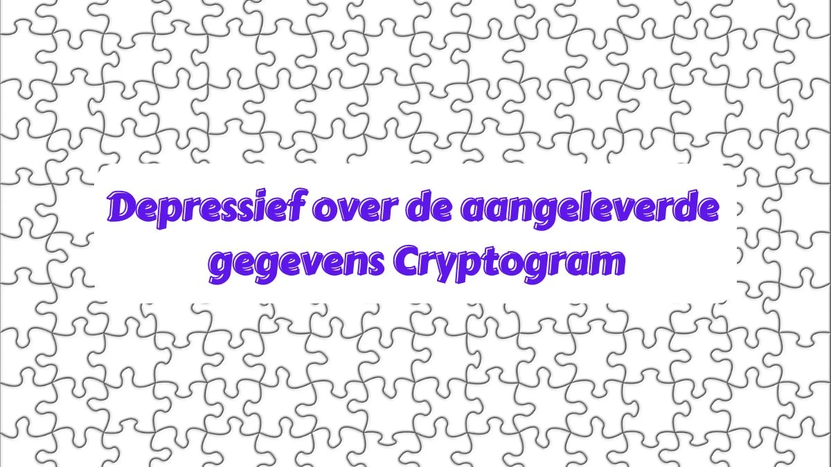 Depressief over de aangeleverde gegevens Cryptogram 5 Letters Puzzelwoordenboek kruiswoordpuzzels