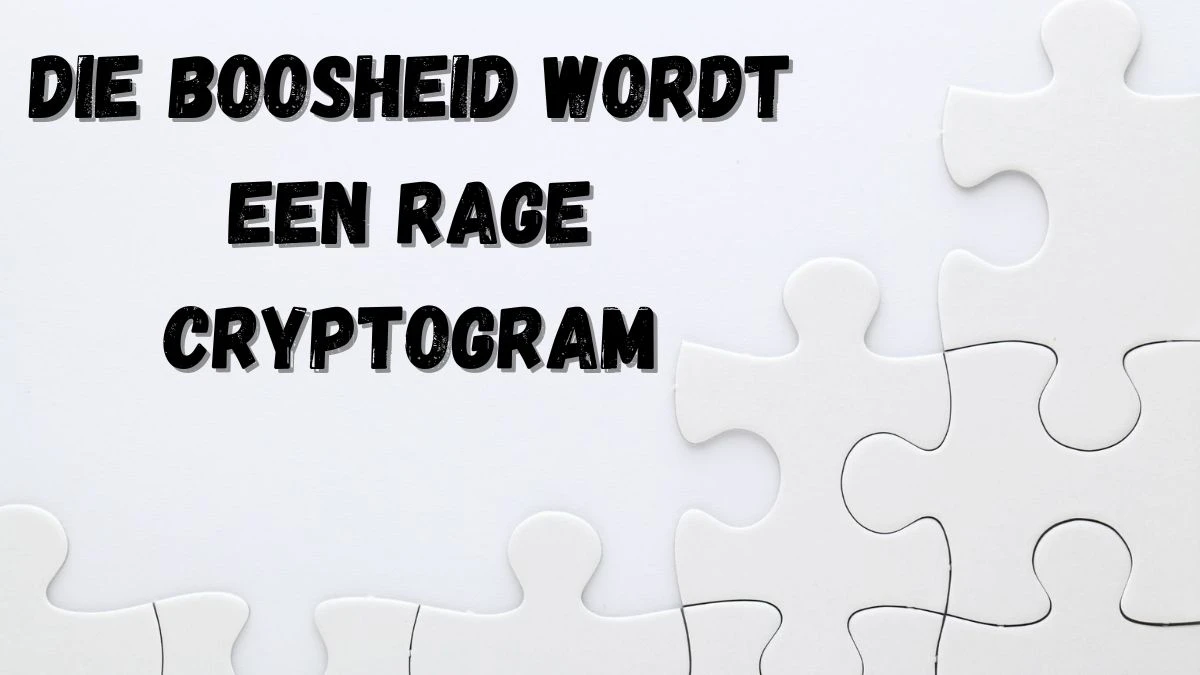 Die boosheid wordt een rage Cryptogram 5 Letters Puzzelwoordenboek kruiswoordpuzzels