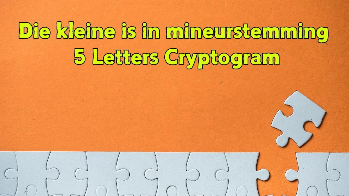 Die kleine is in mineurstemming 5 Letters Cryptogram Puzzelwoordenboek kruiswoordpuzzels