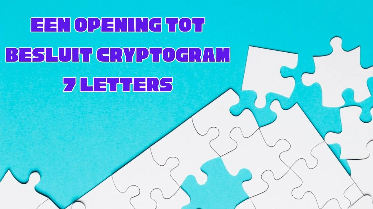 Een opening tot besluit Cryptogram 7 Letters Puzzelwoordenboek kruiswoordpuzzels