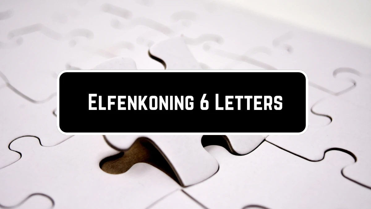 Elfenkoning 6 Letters Puzzelwoordenboek kruiswoordpuzzels