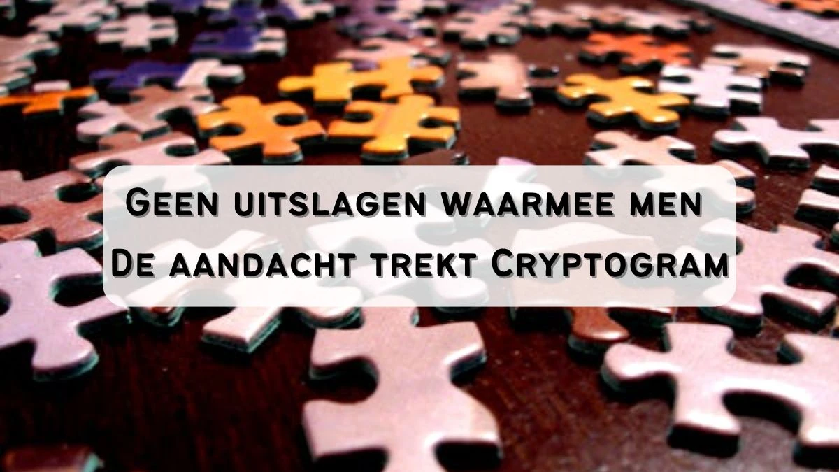 Geen uitslagen waarmee men de aandacht trekt Cryptogram 9 Letters Puzzelwoordenboek kruiswoordpuzzels