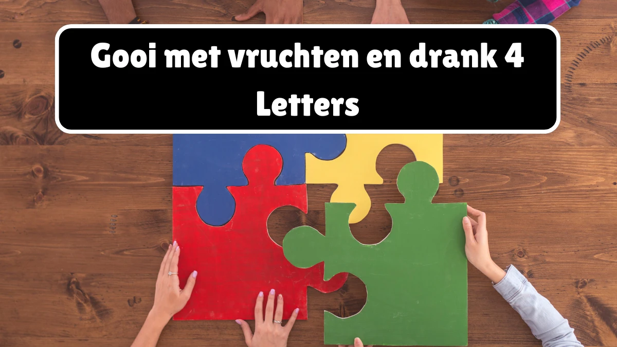 Gooi met vruchten en drank 4 Letters Puzzelwoordenboek kruiswoordpuzzels