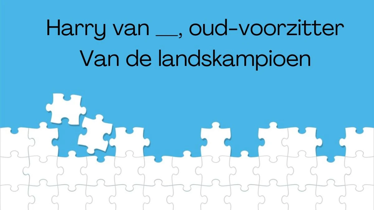 Harry van __, oud-voorzitter van de landskampioen 4 Letters Puzzelwoordenboek kruiswoordpuzzels