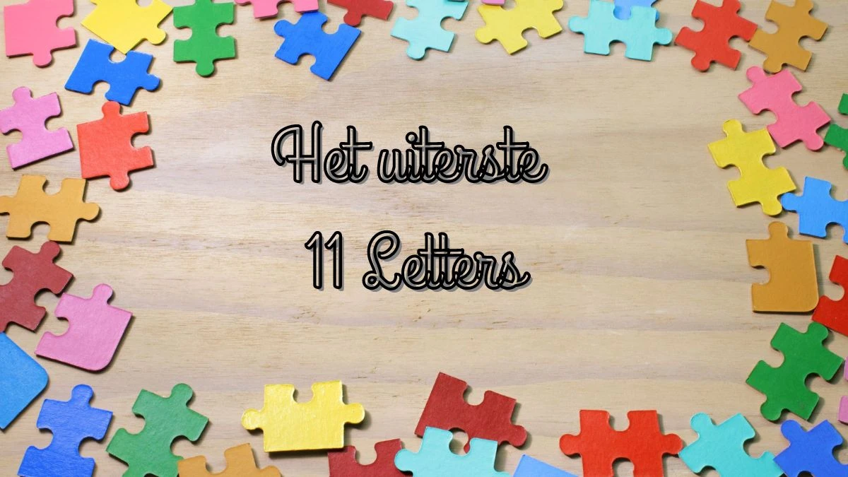 Het uiterste 11 Letters Puzzelwoordenboek kruiswoordpuzzels