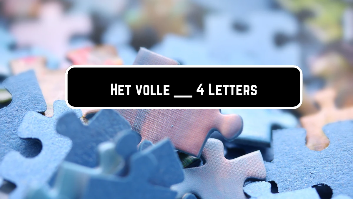 Het volle __ 4 Letters Puzzelwoordenboek kruiswoordpuzzels