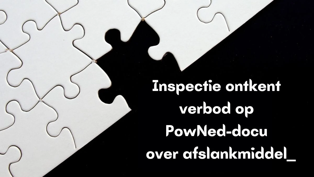 Inspectie ontkent verbod op PowNed-docu over afslankmiddel __ 7 Letters Puzzelwoordenboek kruiswoordpuzzels