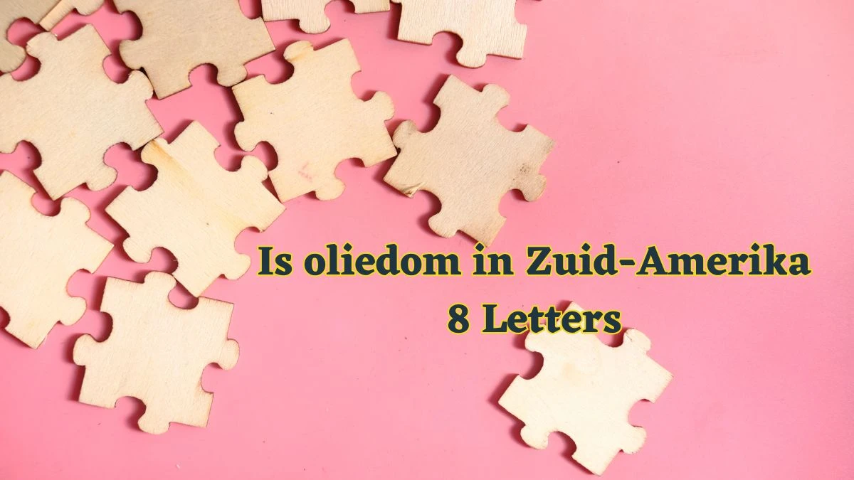 Is oliedom in Zuid-Amerika 8 Letters Puzzelwoordenboek kruiswoordpuzzels