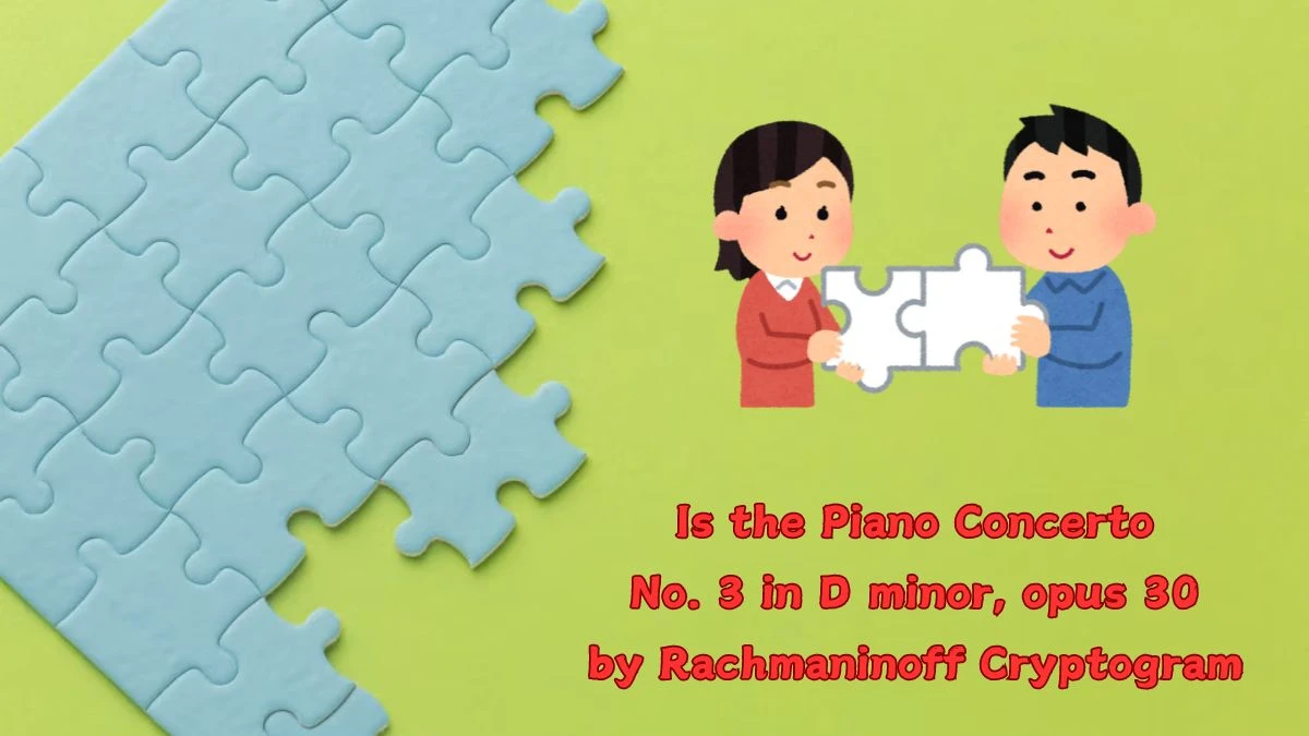 Is the Piano Concerto No. 3 in D minor, opus 30 by Rachmaninoff Cryptogram Puzzelwoordenboek kruiswoordpuzzels