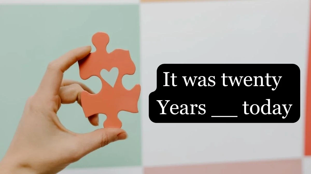 It was twenty years __ today 3 Letters Puzzelwoordenboek kruiswoordpuzzels