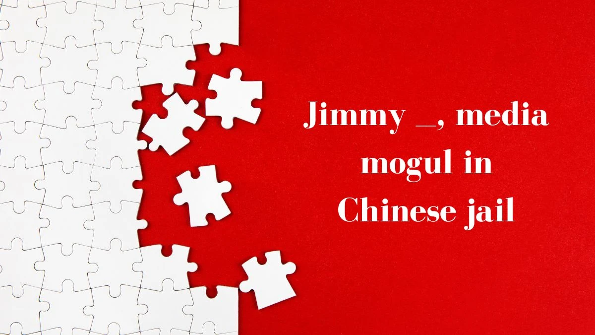 Jimmy __, media mogul in Chinese jail 3 Letters Puzzelwoordenboek kruiswoordpuzzels