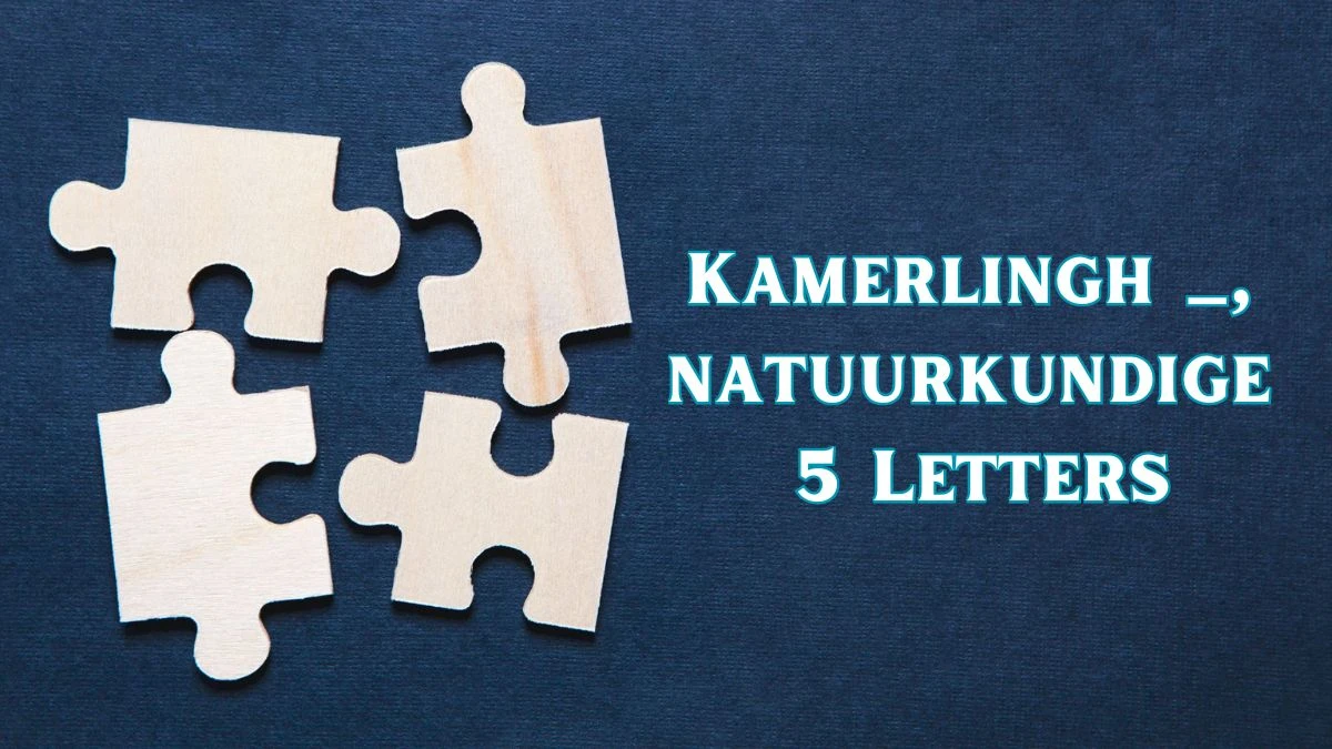 Kamerlingh __, natuurkundige 5 Letters Puzzelwoordenboek kruiswoordpuzzels