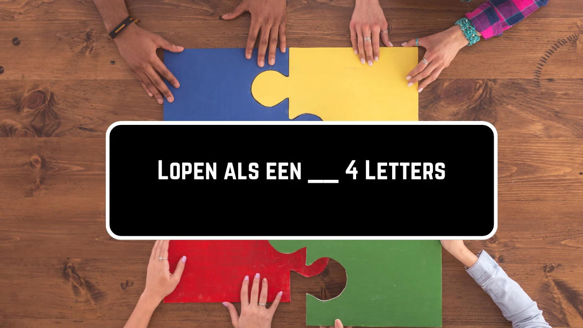 Lopen als een __ 4 Letters Puzzelwoordenboek kruiswoordpuzzels