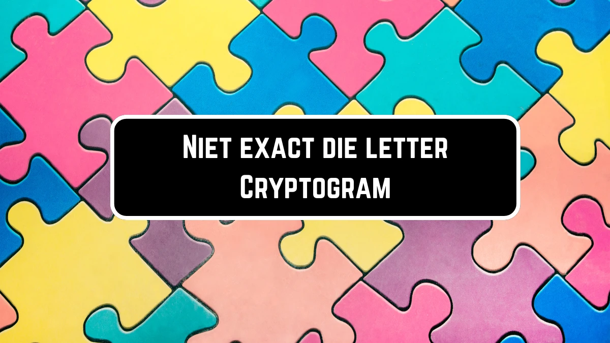 Niet exact die letter Cryptogram 4 Letters Puzzelwoordenboek kruiswoordpuzzels