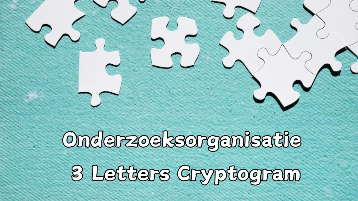 Onderzoeksorganisatie 3 Letters Cryptogram Puzzelwoordenboek kruiswoordpuzzels