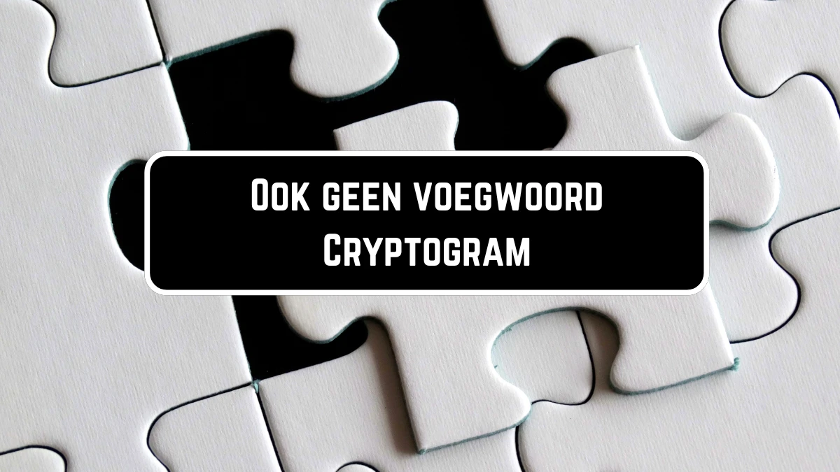 Ook geen voegwoord Cryptogram 4 Letters Puzzelwoordenboek kruiswoordpuzzels