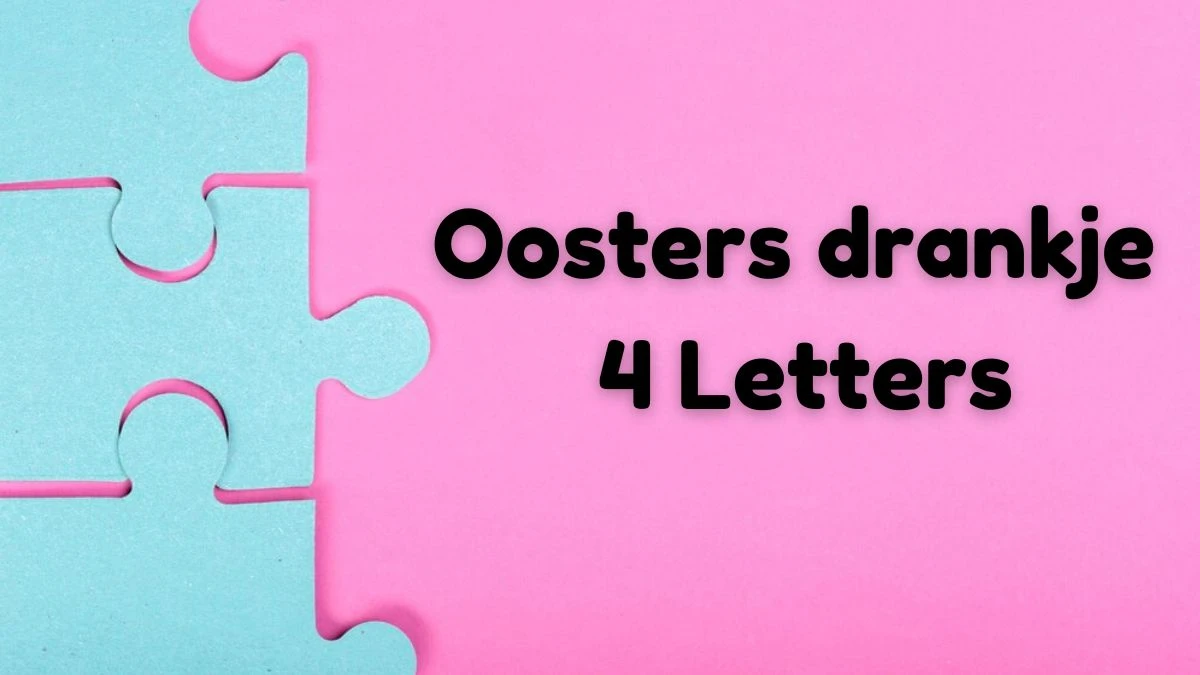 Oosters drankje 4 Letters Puzzelwoordenboek kruiswoordpuzzels