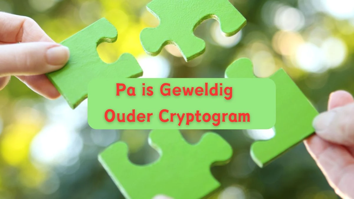 Pa is Geweldig Ouder Cryptogram 10 Letters Puzzelwoordenboek kruiswoordpuzzels