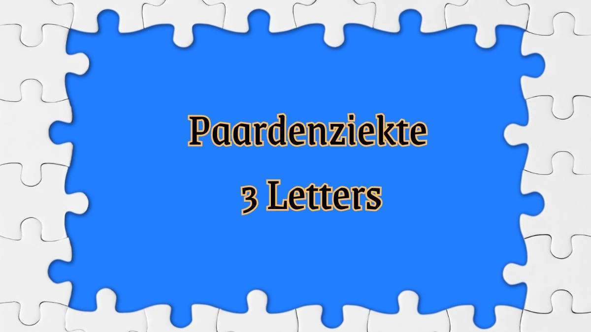 Paardenziekte 3 Letters Puzzelwoordenboek kruiswoordpuzzels