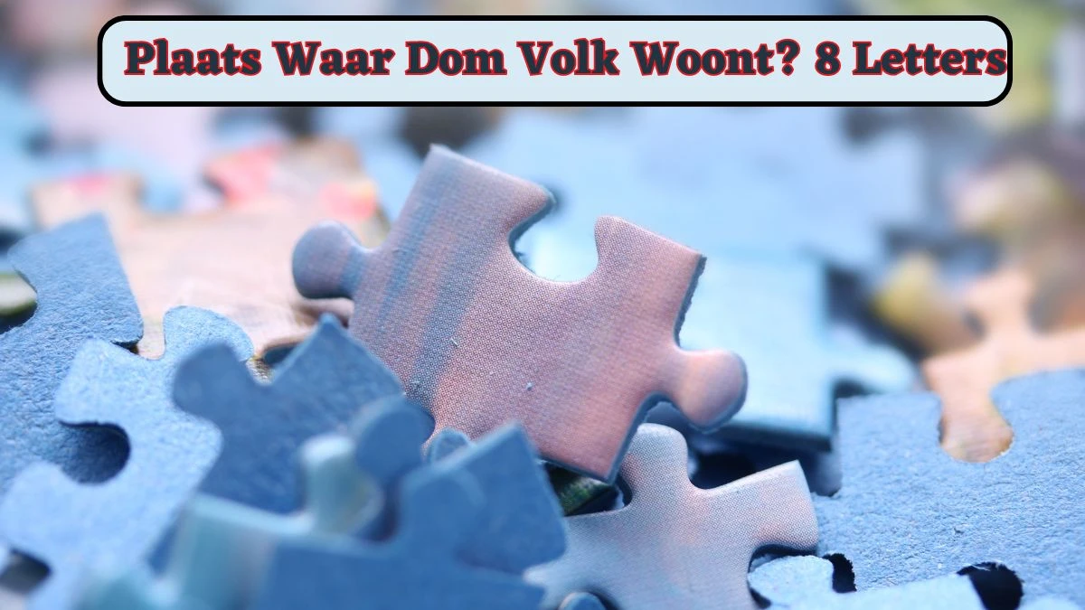 Plaats Waar Dom Volk Woont? 8 Letters Puzzelwoordenboek kruiswoordpuzzels