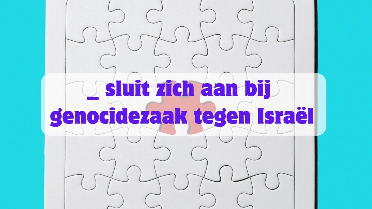 __ sluit zich aan bij genocidezaak tegen Israël 6 Letters Puzzelwoordenboek kruiswoordpuzzels