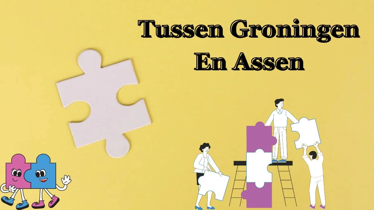 Tussen Groningen en Assen 5 Letters Puzzelwoordenboek kruiswoordpuzzels