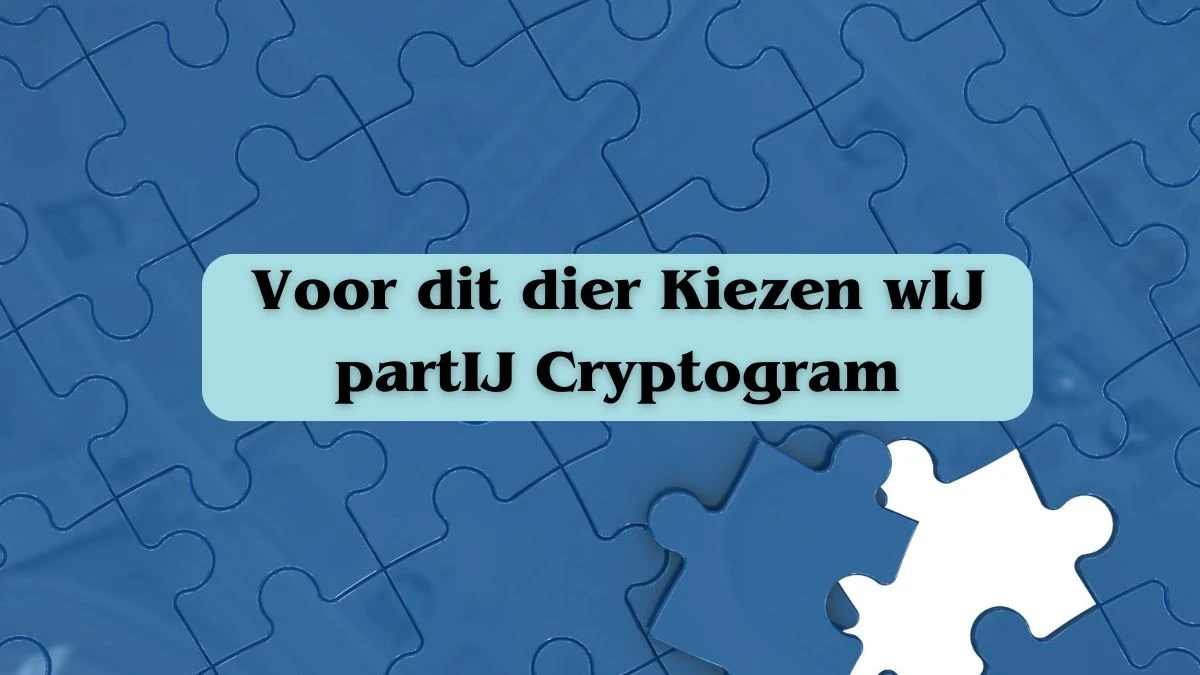 Voor dit dier Kiezen wĲ partĲ Cryptogram 4 Letters Puzzelwoordenboek kruiswoordpuzzels