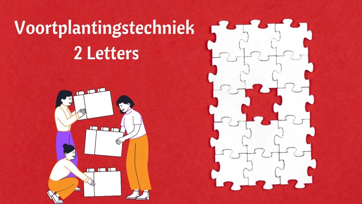 Voortplantingstechniek 2 Letters Puzzelwoordenboek kruiswoordpuzzels