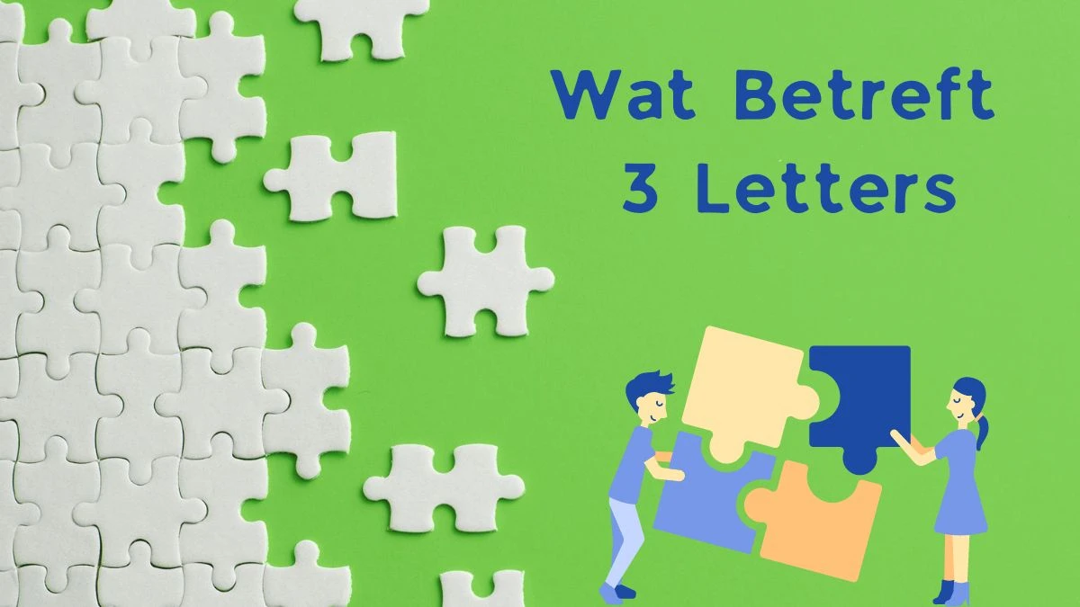 Wat Betreft 3 Letters Puzzelwoordenboek kruiswoordpuzzels